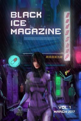 Black Ice Magazine, Vol. 1 by Gerri Leen, Prosper Yamamoto, John Bruni
