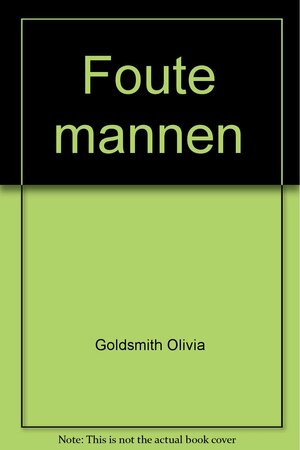 Foute mannen by Olivia Goldsmith
