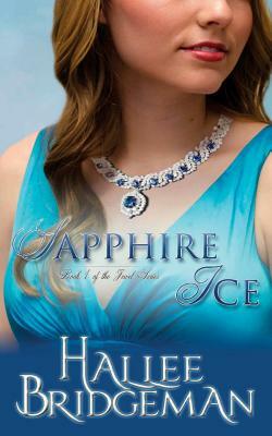 Sapphire Ice: The Jewel Series book 1 by Hallee Bridgeman