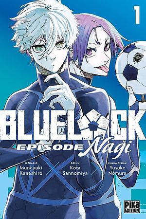 Blue Lock: Episode Nagi, Vol. 1 by Muneyuki Kaneshiro, Kota Sannomiya