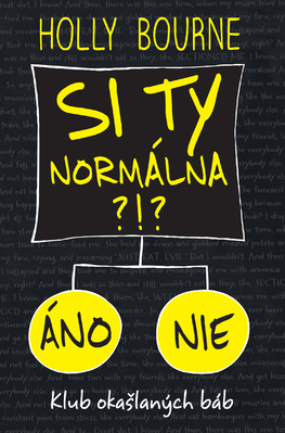 Si ty normálna?! by Jana Vlašičová, Holly Bourne