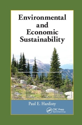 Environmental and Economic Sustainability by Paul E. Hardisty