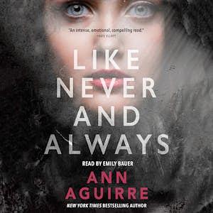 Like Never and Always by Ann Aguirre