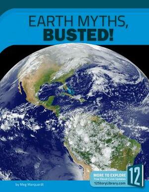 Earth Myths, Busted! by Meg Marquardt
