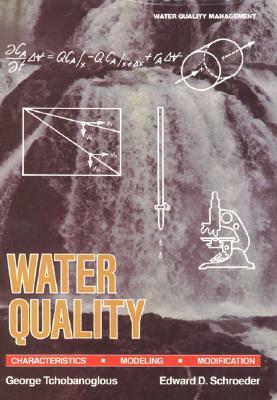 Water Quality Characteristics: Modeling and Modification by George Tchobanoglous, Edward Schoeder