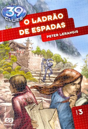 O Ladrão de Espadas by Peter Lerangis