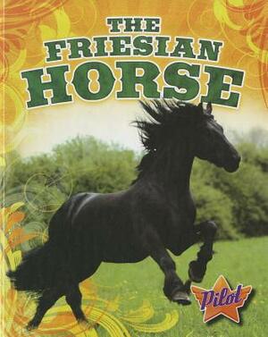 The Friesian Horse by Sara Green