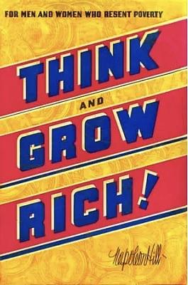 Think and Grow Rich by Napoleon Hill