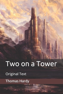 Two on a Tower: Original Text by Thomas Hardy