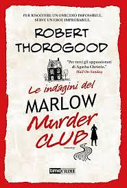 Le indagini del Marlow Murder Club by Robert Thorogood