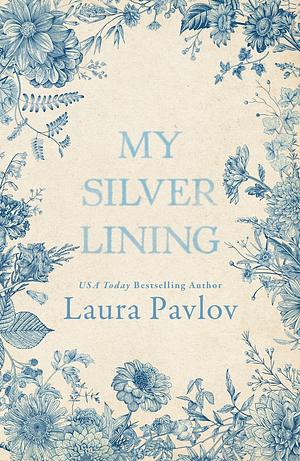 My Silver Lining by Laura Pavlov