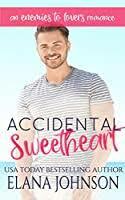 Accidental Sweetheart by Elana Johnson