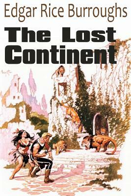 The Lost Continent by Edgar Rice Burroughs