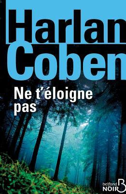 Ne T'Eloigne Pas by Harlan Coben