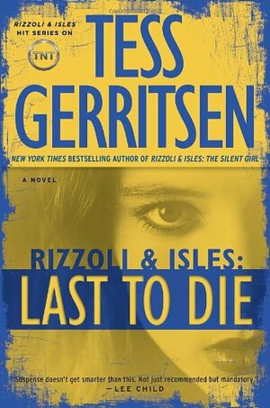 Last to Die: by Tess Gerritsen