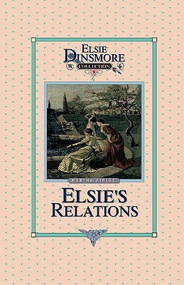 Elsie's New Relations, Book 9 by Martha Finley
