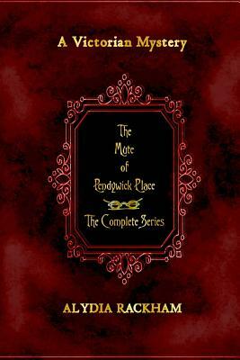 The Mute of Pendywick Place: The Complete Series by Alydia Rackham