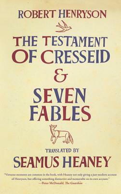 The Testament of Cresseid and Seven Fables by Robert Henryson