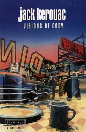Visions of Cody by Jack Kerouac