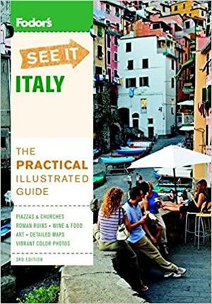 Fodor's See It Italy, 3rd Edition by Fodor's Travel Publications, Marie-Claire Jefferies