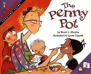 The Penny Pot: Counting Coins by Stuart J. Murphy
