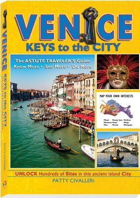 Venice: The Keys to the City by Patty Civalleri