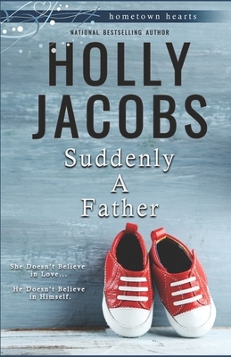 Suddenly a Father by Holly Jacobs