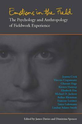 Emotions in the Field: The Psychology and Anthropology of Fieldwork Experience by 