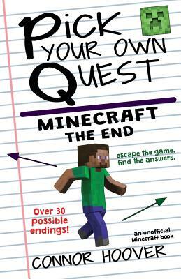 Pick Your Own Quest: Minecraft The End by Connor Hoover