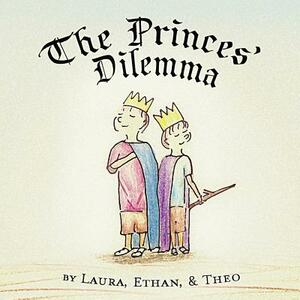 The Princes' Dilemma by Laura Kowalski, Theo Hansen, Ethan Hansen