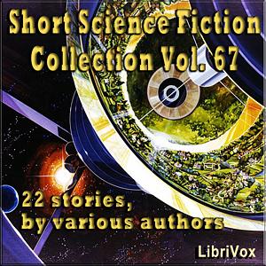 Librivox Short Science Fiction Collection 067 by John Cory