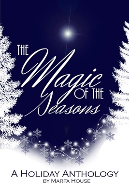 The Magic of the Seasons by Chasity Tarantino, Gino Zani, Melissa Meeks