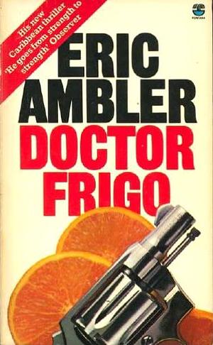 Doctor Frigo by Eric Ambler