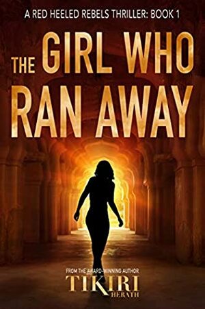 The Girl Who Ran Away by Tikiri Herath