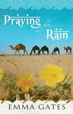 Praying for Rain by Emma Gates
