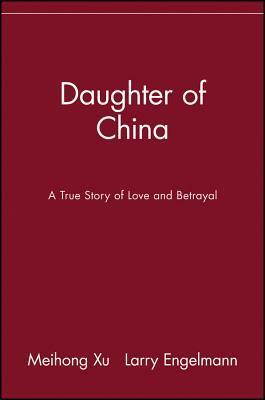 Daughter Of China by Larry Engelmann, Meihong Xu