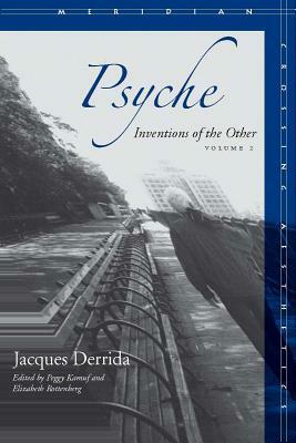 Psyche: Inventions of the Other, Volume II by Jacques Derrida