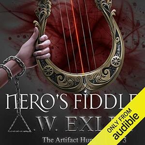 Nero's Fiddle by A.W. Exley