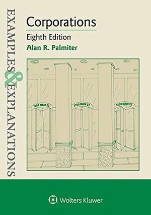 Examples & Explanations for Securities Regulation by Alan R. Palmiter