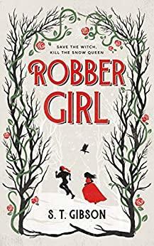 Robbergirl by S.T. Gibson