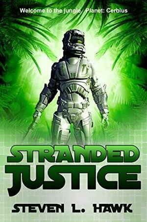 Stranded Justice by Steven L. Hawk