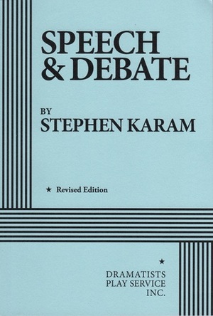 Speech and Debate by Stephen Karam