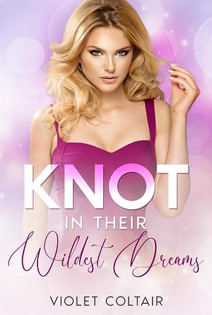 Knot in their wildest dreams part 1 by 