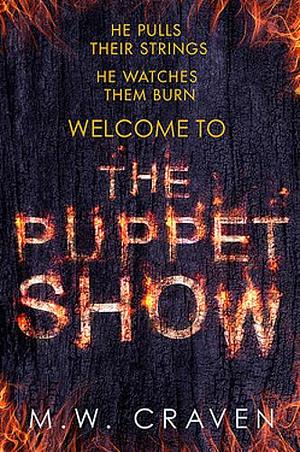 The Puppet Show by M.W. Craven