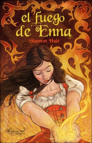El fuego de Enna by Shannon Hale
