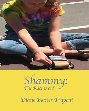 Shammy: The Race is on! by Diane Baxter Trapeni