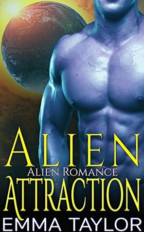 Alien Attraction by Emma Taylor