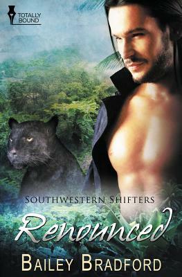 Southwestern Shifters: Renounced by Bailey Bradford