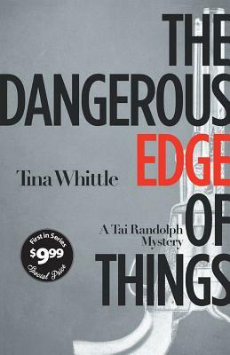 The Dangerous Edge of Things by Tina Whittle