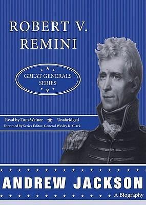 Andrew Jackson: Great Generals Series by Robert V. Remini, Robert V. Remini